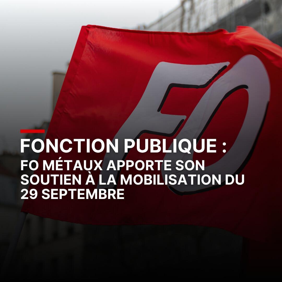 Fonction publique : FO Métaux apporte son soutien à la mobilisation du 29 septembre 