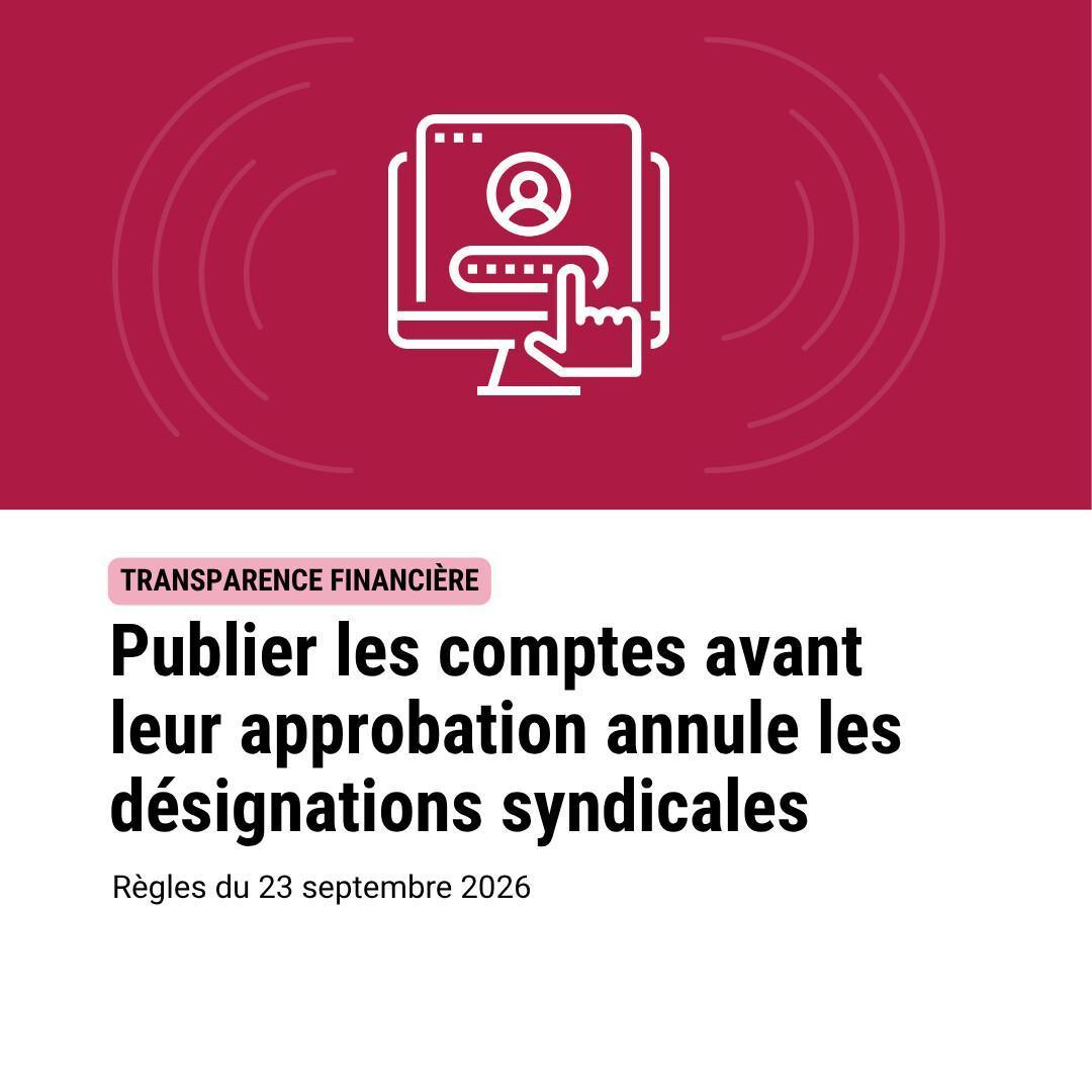 Transparence financière : publier les comptes avant leur approbation annule les désignations syndicales