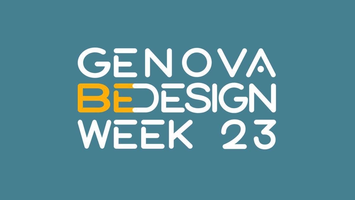 GENOVA BEDESIGN WEEK 23, DATE E TEMA DELLA QUARTA EDIZIONE GENOVA BEDESIGN WEEK 23, DATE E TEMA DELLA QUARTA EDIZIONE