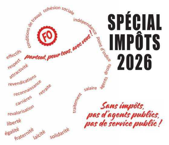 Spécial Impôts 2026 : le guide FO pour votre déclaration