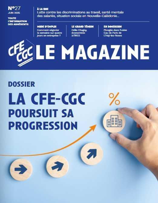 Le magazine CFE-CGC de juin/juillet 2025 Le magazine CFE-CGC de juin/juillet 2025