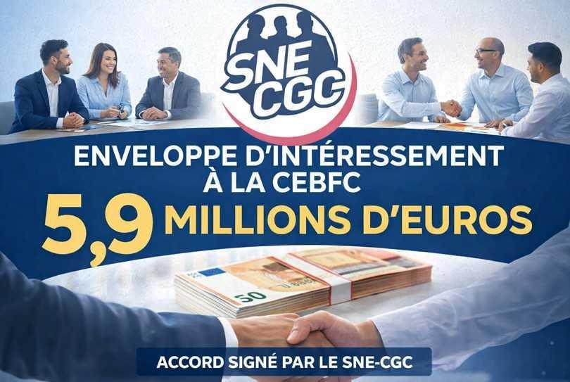 Intéressement à la CEBFC : Une enveloppe proche de 6 millions d’euros 😊 Intéressement à la CEBFC : Une enveloppe proche de 6 millions d’euros 😊