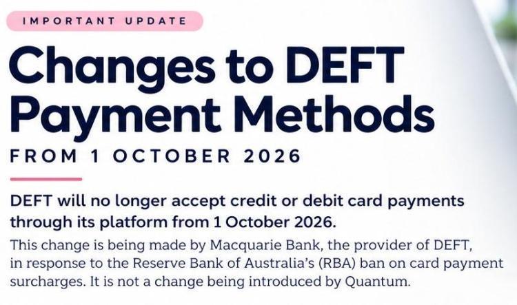 CHANGES TO DEFT PAYMENT METHODS: IMPORTANT CHANGES FROM 1 OCTOBER 2026