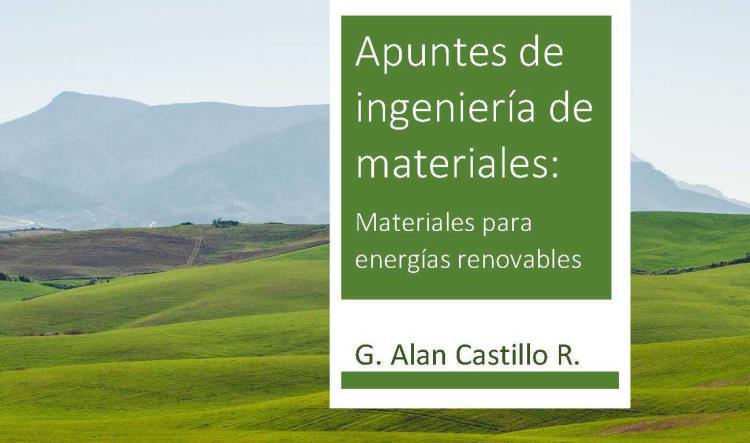 Apuntes de ingeniería de materiales: Materiales para energías renovables