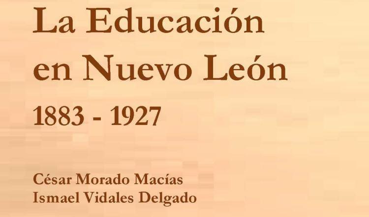 La Educación en Nuevo León 1883-1927