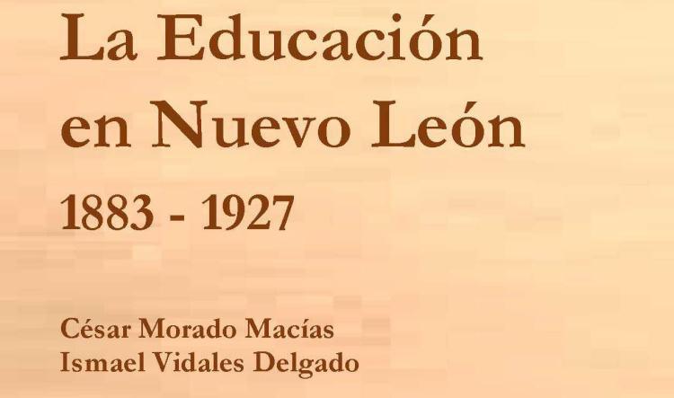 La Educación en Nuevo León 1883-1927