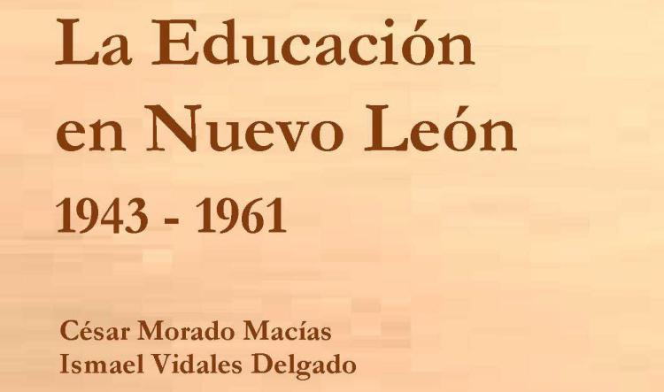 La Educación en Nuevo León 1943-1961