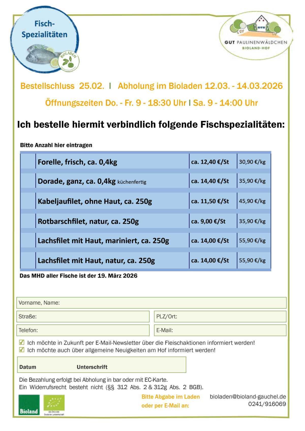 Frischen Bio-Fisch jetzt noch bis zum 25. Februar vorbestellen - im Bioladen oder per Mail!!