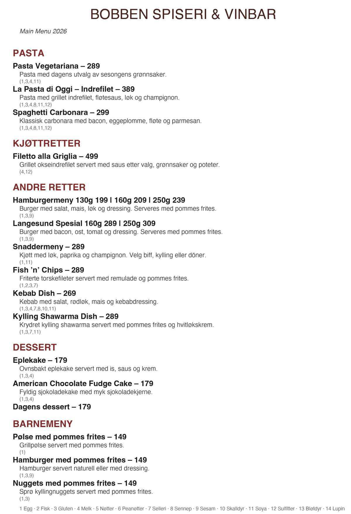  Off season meny gjelder fra 15.sept t.o.m. 15.mai. 