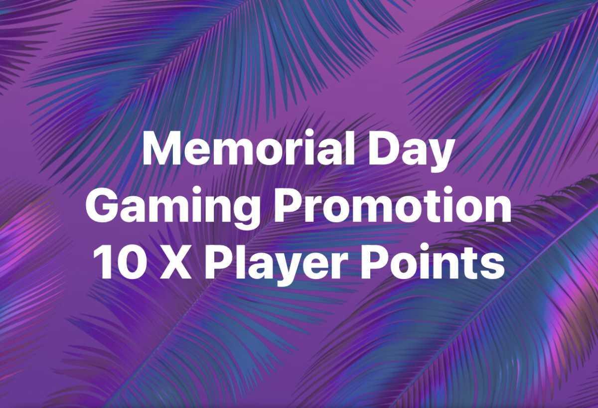 Memorial Day Gaming Promotion