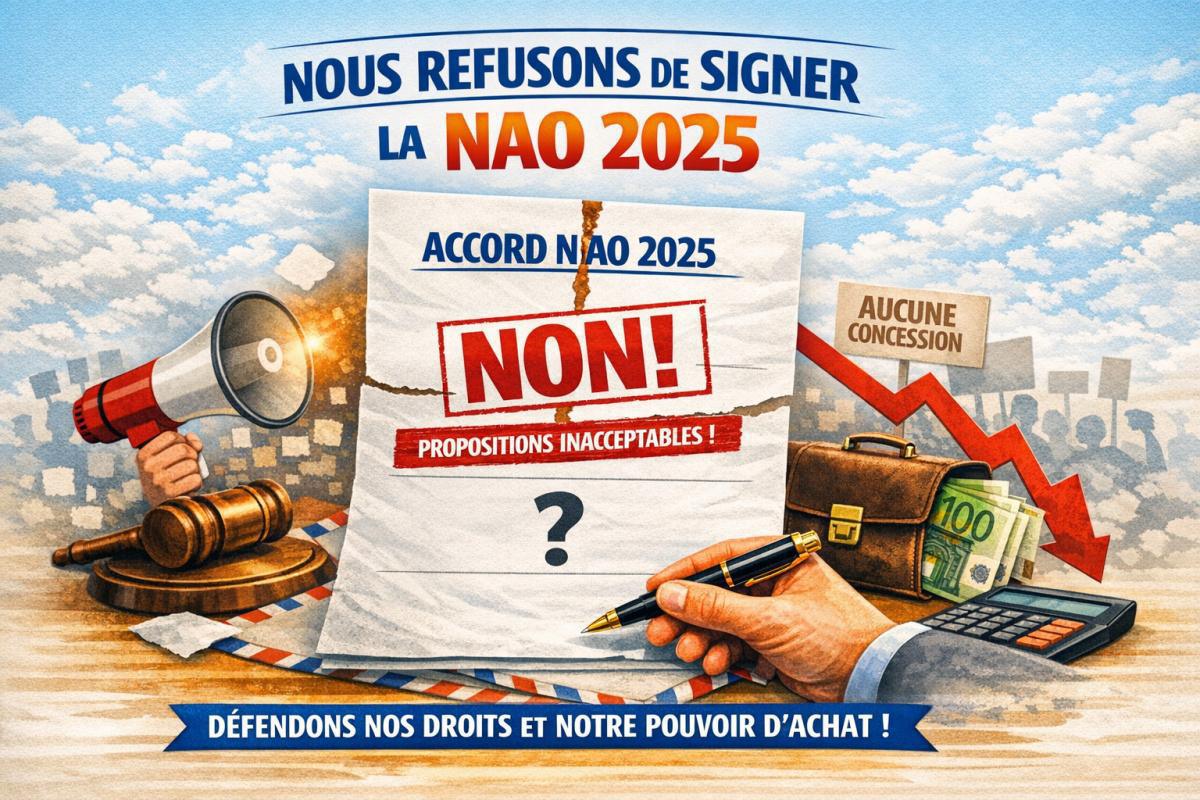 Pourquoi nous n'avons pas signé la NAO 2025 ?
