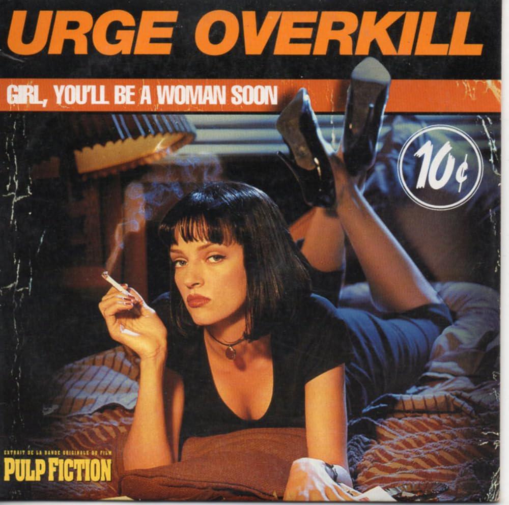 Two - Urge Overkill - Girl You'll Be a Woman Soon Two - Urge Overkill - Girl You'll Be a Woman Soon