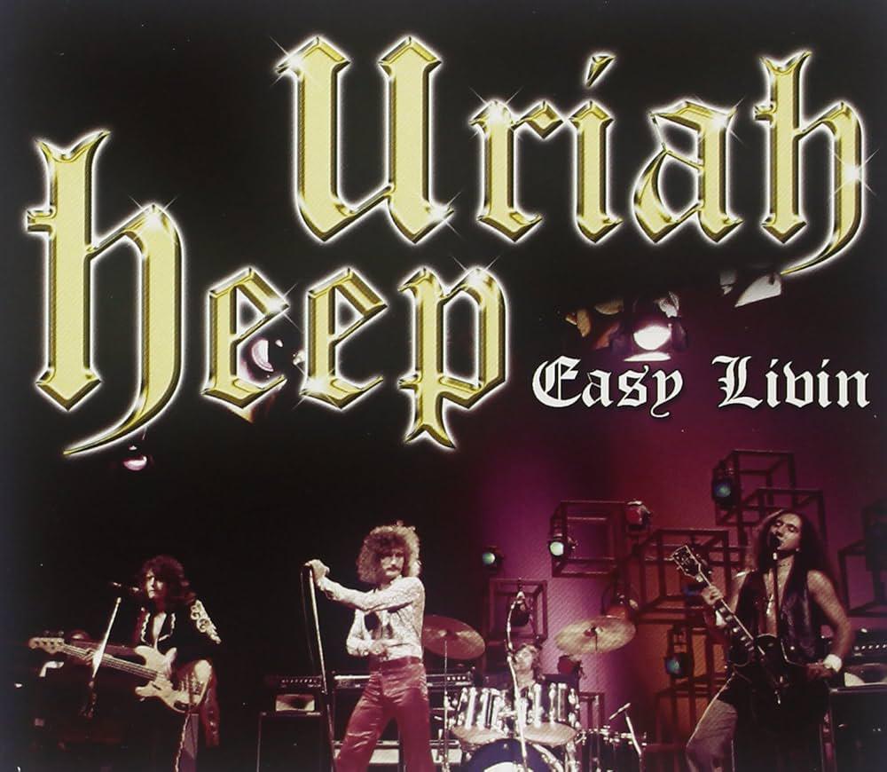 Seven - Uriah Heep – Easy Livin' Seven - Uriah Heep – Easy Livin'