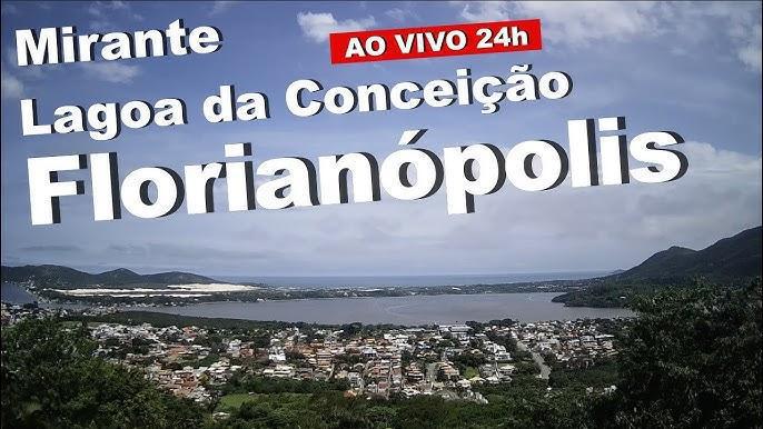 📡 CÂMERA AO VIVO | MIRANTE DA LAGOA DA CONCEIÇÃO - FLORIANÓPOLIS SC 
