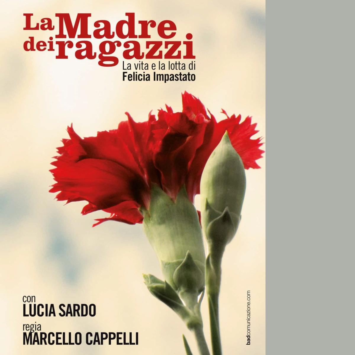 Lucia Sardo "La Madre dei Ragazzi" (start h. 21.30)