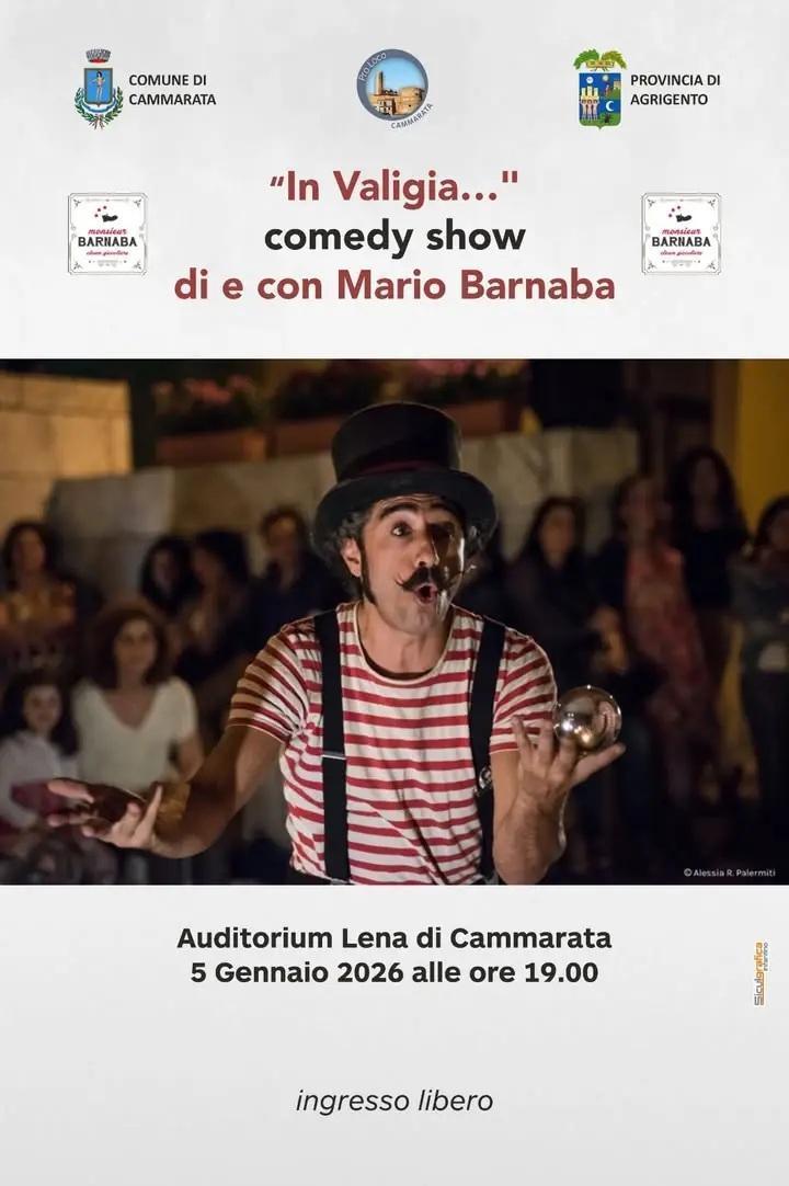 Comedy Show "IN VALIGIA"- di e con Mario Barnaba (Inizio ore 19:00) Comedy Show "IN VALIGIA"- di e con Mario Barnaba (Inizio ore 19:00)