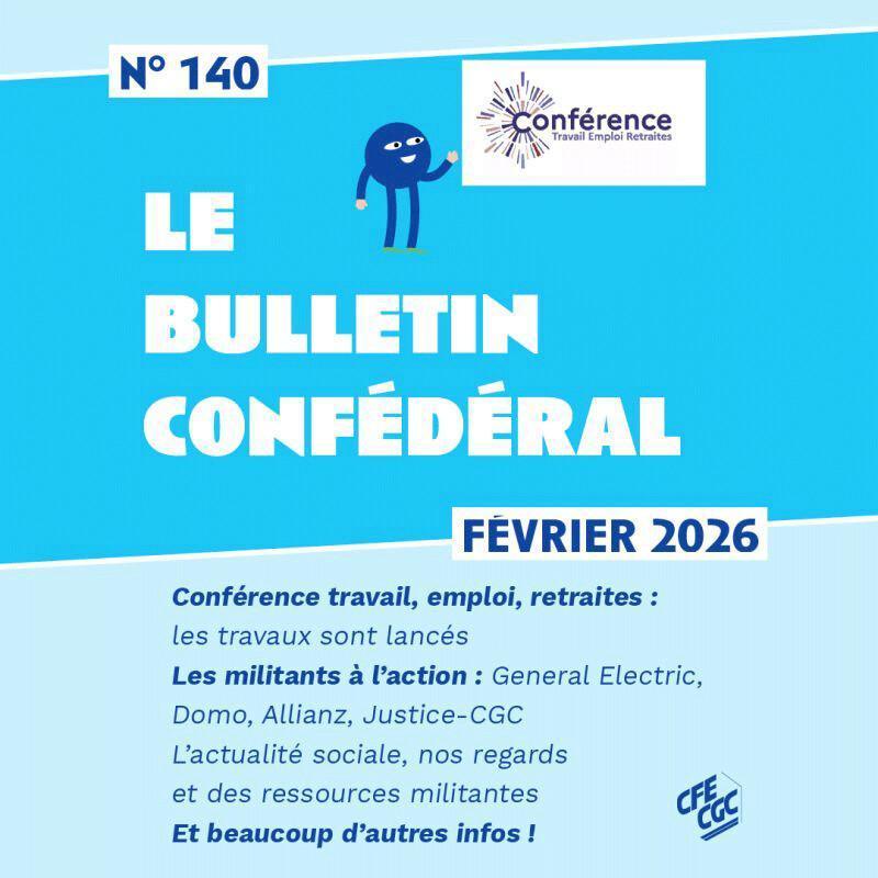 Le bulletin Confédéral - Février 2026 Le bulletin Confédéral - Février 2026