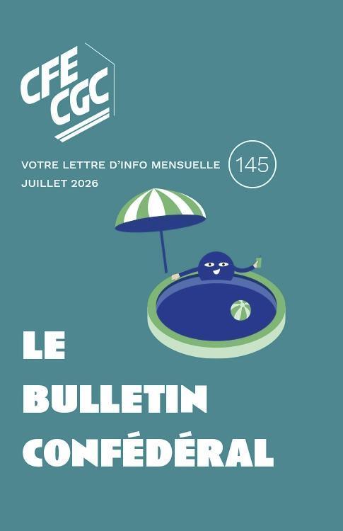 Le Bulletin confédéral n°145 du 15 juillet 2026