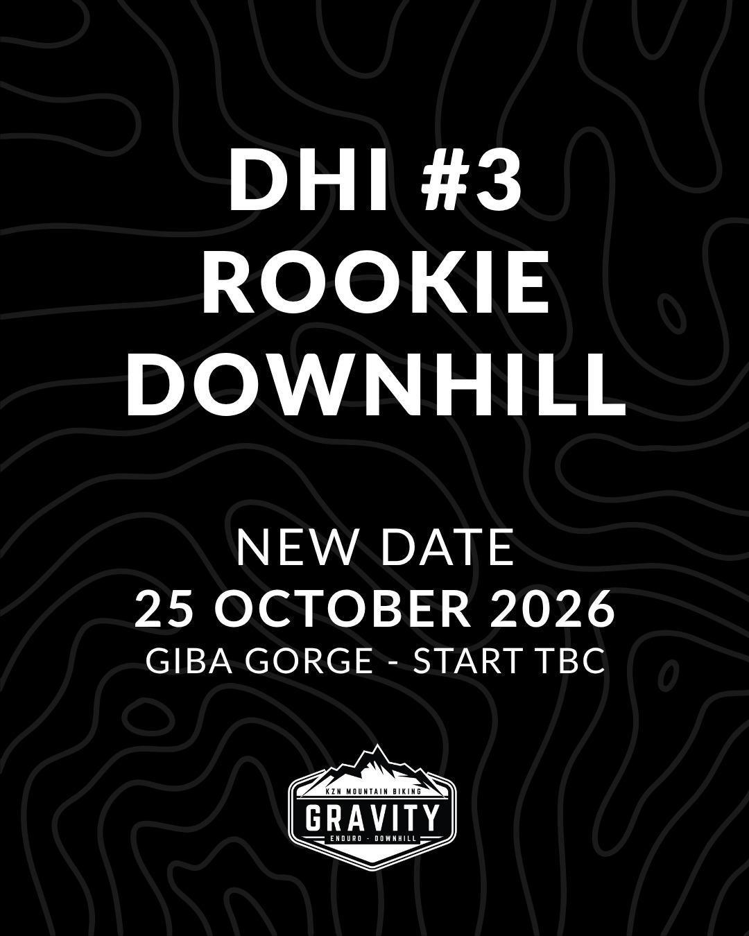 KZN DH #3 - ROOKIE DOWNHILL - NEW DATE ALERT!!!!