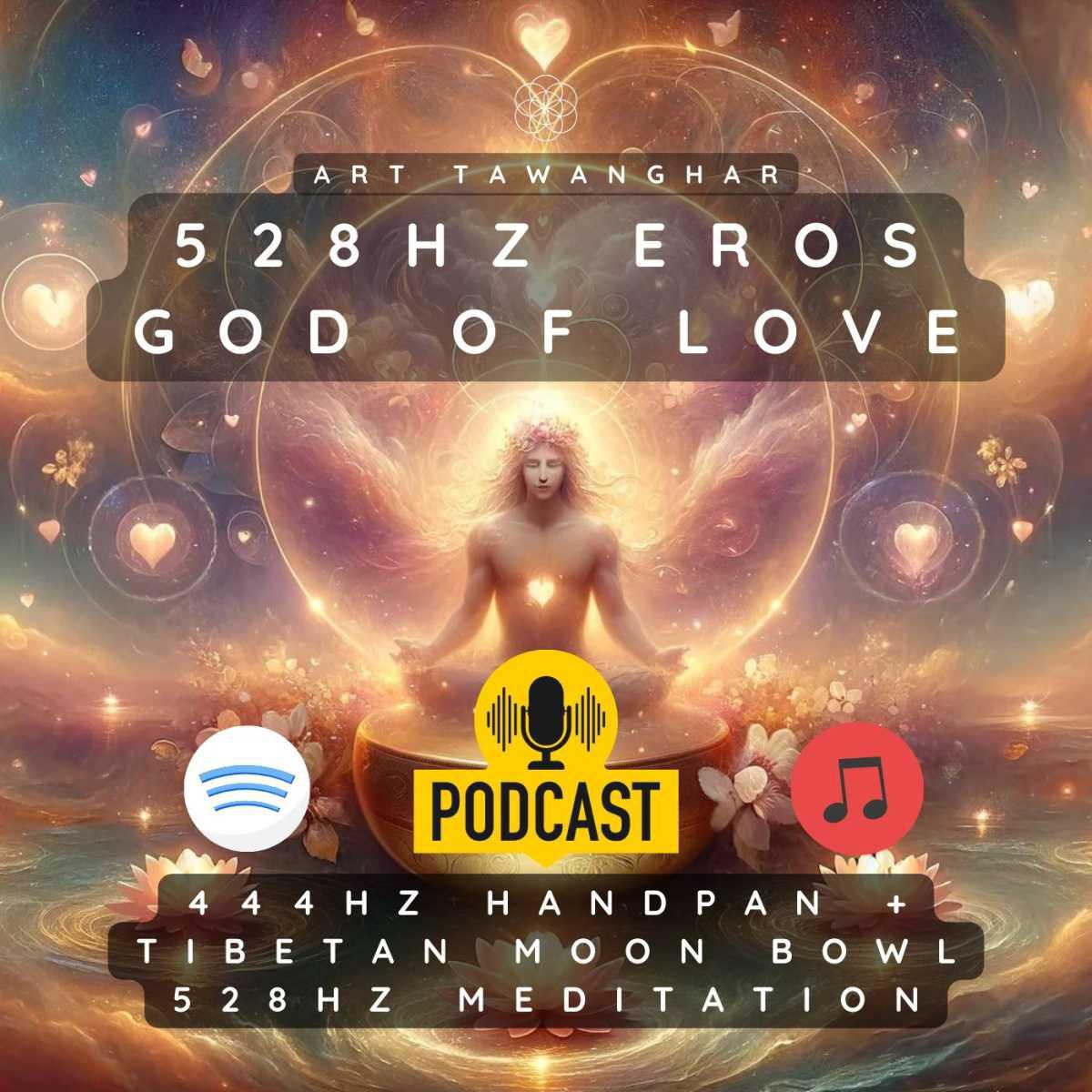 Embracing Harmony: A Journey with "Unlock Healing & Love: Eros' Meditation" Podcast