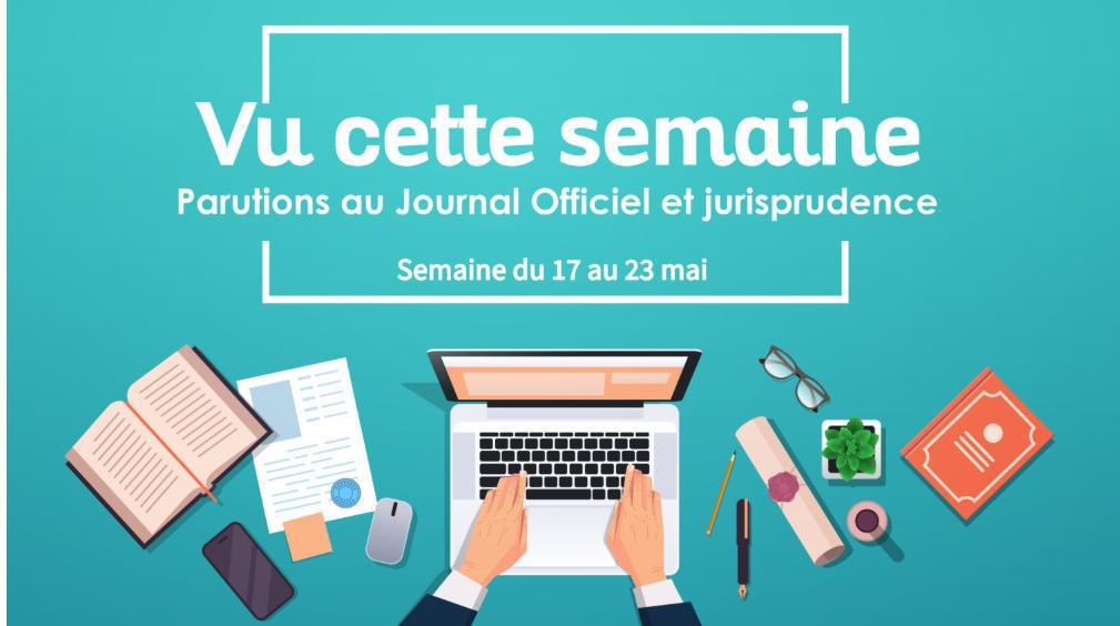 Actualité juridique | Semaine du 17/05/2025 au 23/05/2025 / CIG GRANDE COURONNE
