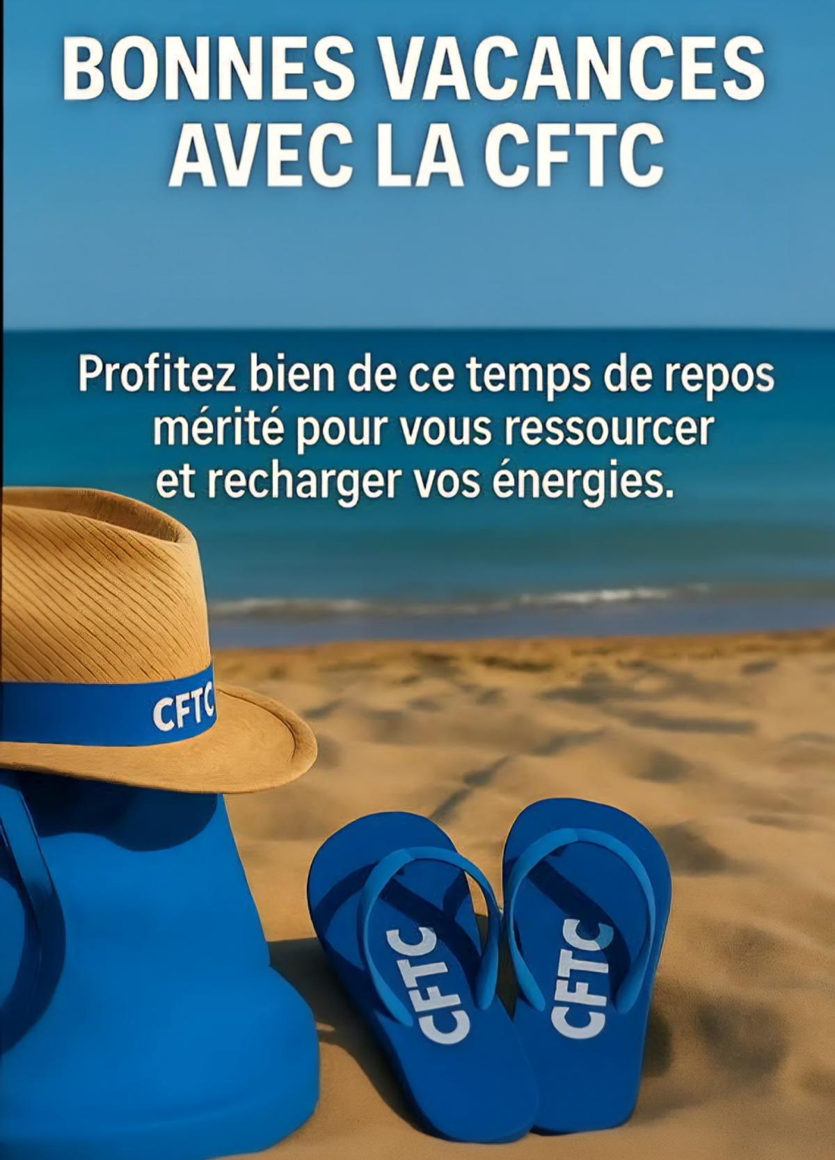Bonnes vacances avec la CFTC...
