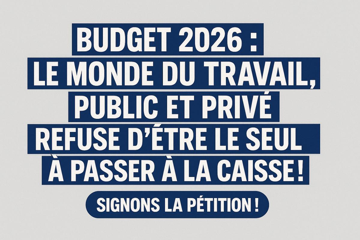 Budget 2026: des propositions inacceptables ! Budget 2026: des propositions inacceptables !