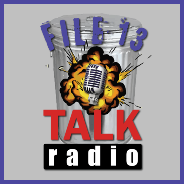 File 13 Talk Radio