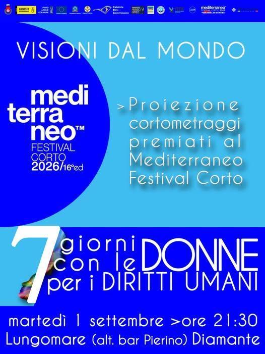 "Visioni dal Mondo" Proiezione di cortometraggi premiati al Mediterraneo Festival Corto (inizio ore 21:30)