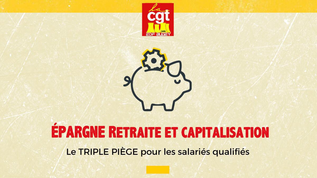 ÉPARGNE Retraite et capitalisation : Le TRIPLE PIÈGE pour les salariés qualifiés ÉPARGNE Retraite et capitalisation : Le TRIPLE PIÈGE pour les salariés qualifiés
