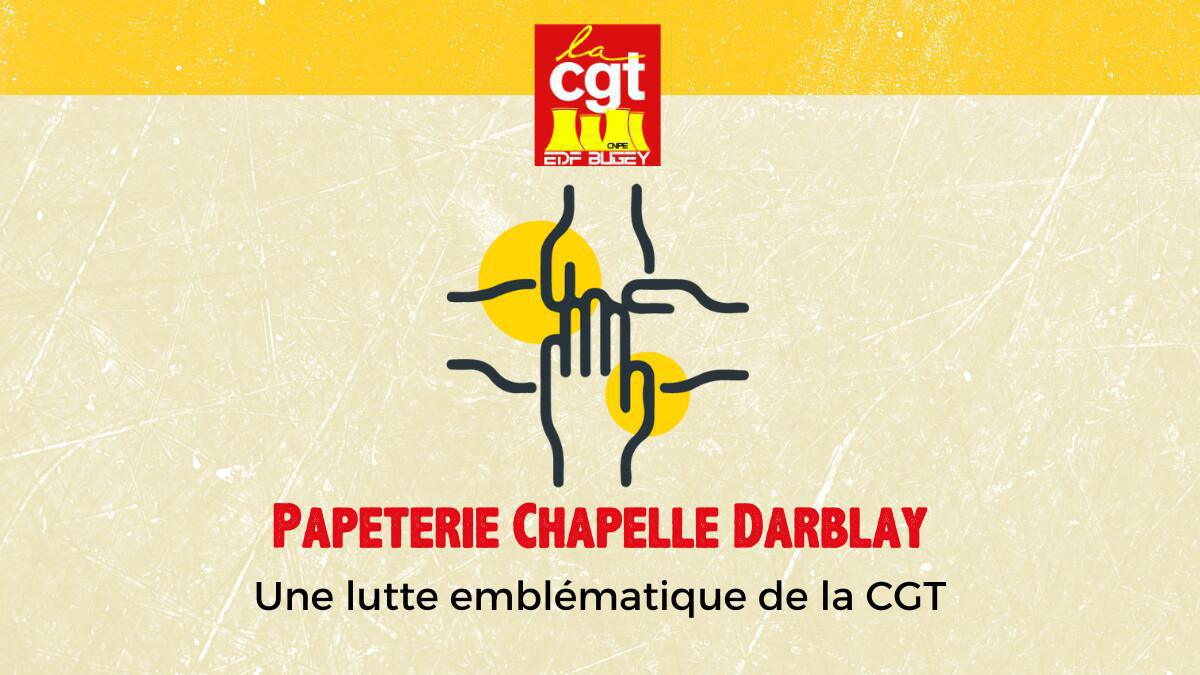 Papeterie Chapelle Darblay : Une lutte emblématique de la CGT Papeterie Chapelle Darblay : Une lutte emblématique de la CGT