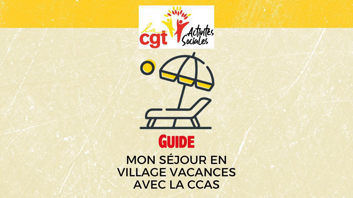 Guide : MON SÉJOUR EN VILLAGE VACANCES AVEC LA CCAS