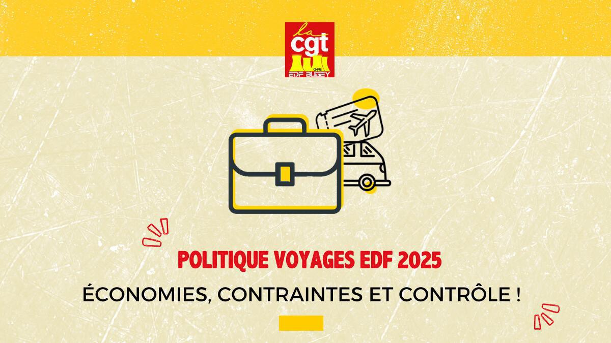 POLITIQUE VOYAGES EDF 2025 : ÉCONOMIES, CONTRAINTES ET CONTRÔLE ! POLITIQUE VOYAGES EDF 2025 : ÉCONOMIES, CONTRAINTES ET CONTRÔLE !