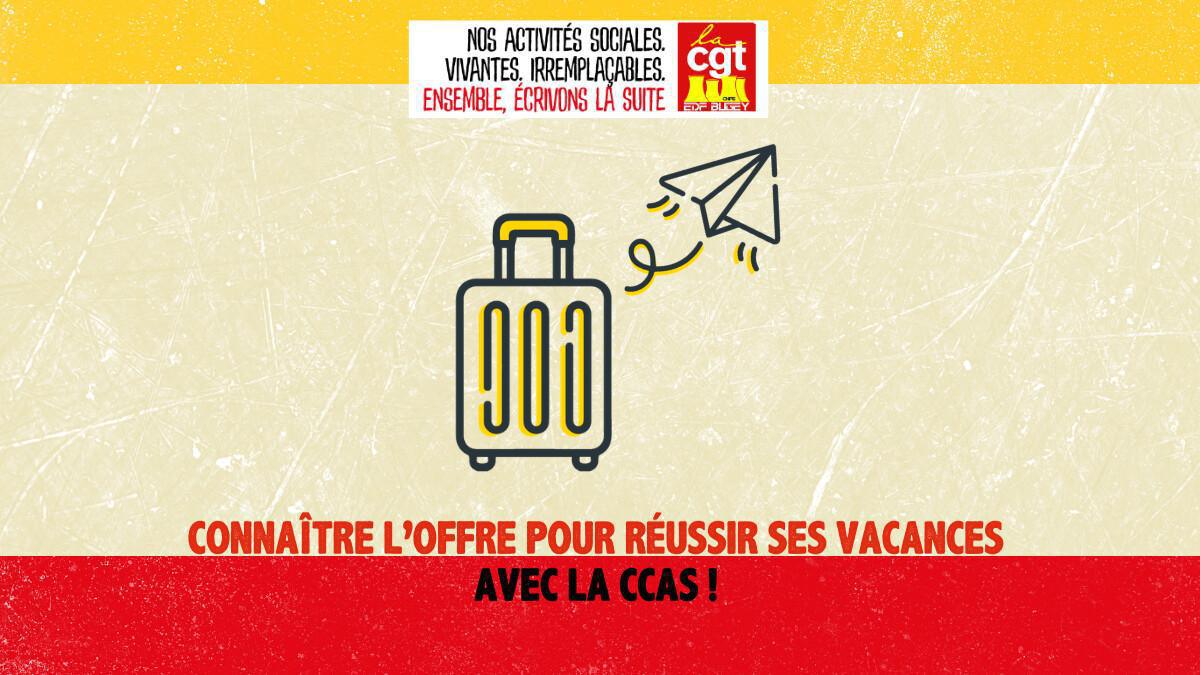 Connaître l'offre CCAS pour réussir ses vacances !! Connaître l'offre CCAS pour réussir ses vacances !!