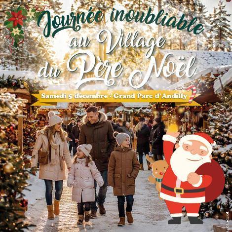 Journée inoubliable au village du Père Noël - samedi 5 décembre Journée inoubliable au village du Père Noël - samedi 5 décembre