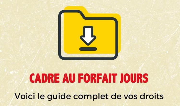 CADRE AU FORFAIT JOURS ? Voici le guide complet de vos droits