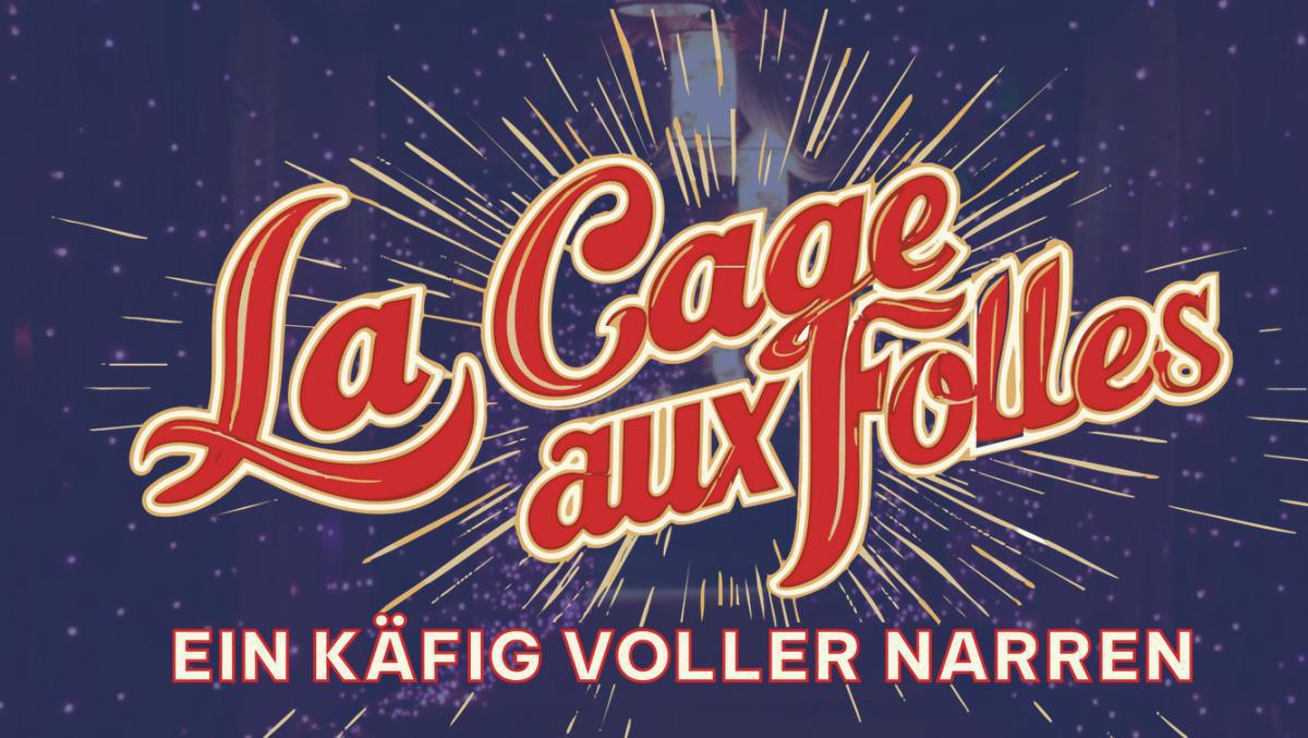 La Cage aux Folles — Ein Käfig voller Narren 