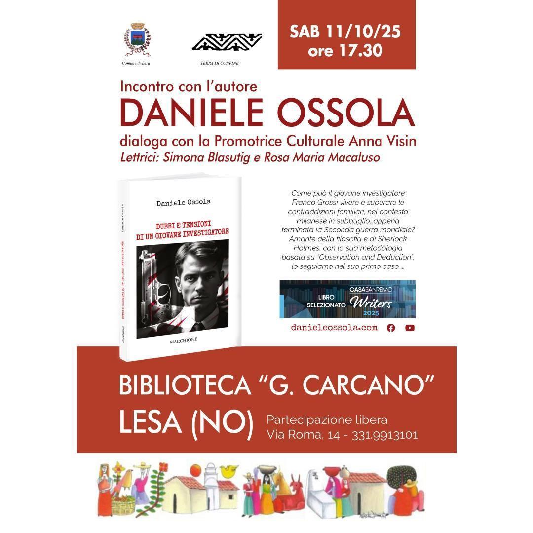 Presentazione del Libro: "Dubbi e Tensioni di un Giovane Investigatore" Incontro con l'Autore Daniele Ossola (inizio ore 17.30)