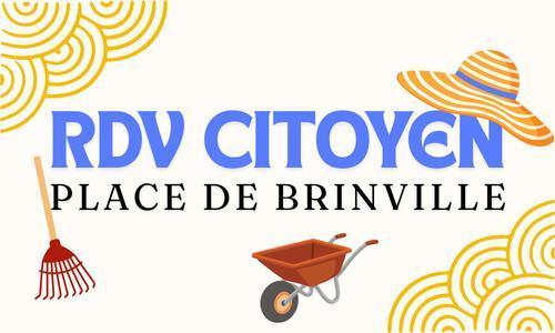 RDV CITOYEN - Place de Brinville RDV CITOYEN - Place de Brinville