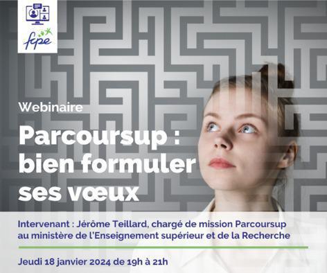  Jeudi 18 Janvier webinaire FCPE concernant les vœux sur Parcoursup, inscrivez vous!