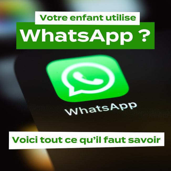 Nos enfants utilisent WhatsApp, veillons au grain! 