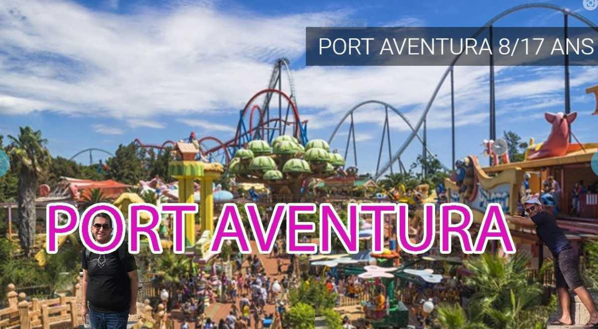 Port Aventura 8/17 ans