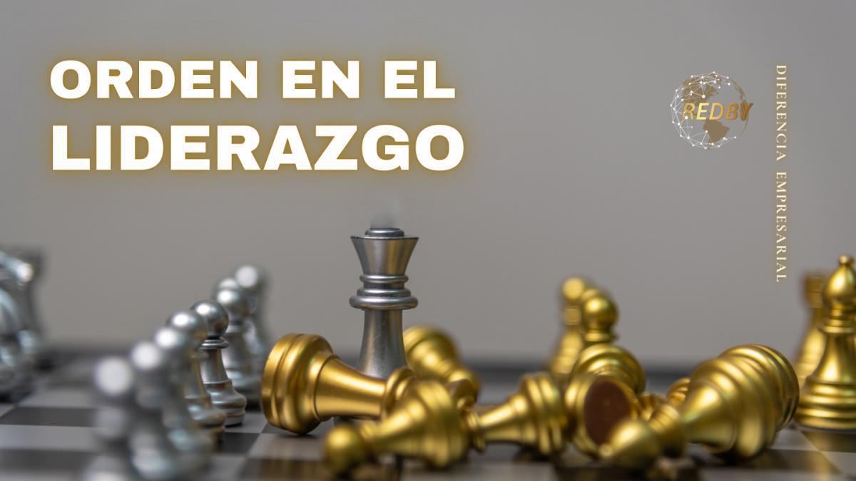 ORDEN EN EL LIDERAZGO
