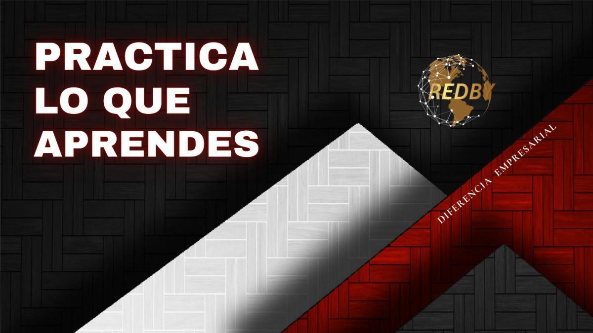 PRACTICA LO QUE APRENDES
