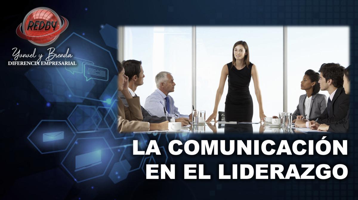 LA COMUNICACIÓN EN EL LIDERAZGO