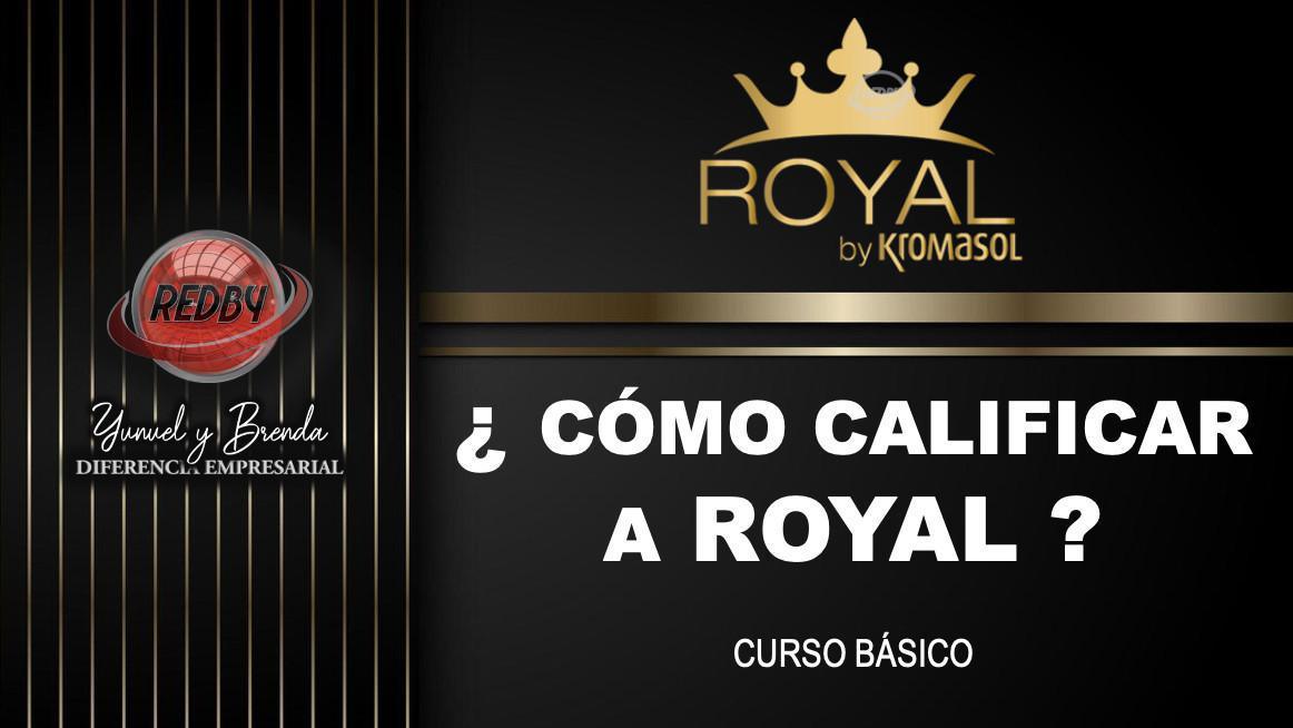 ¿COMO CALIFICAR A ROYAL?