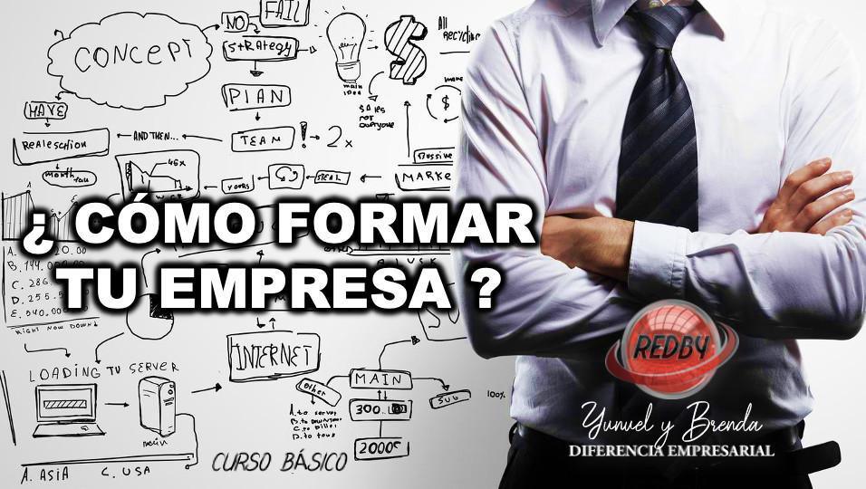 ¿CÓMO FORMAR TU EMPRESA?