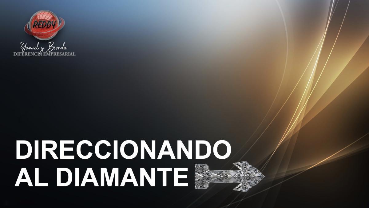 DIRECCIONANDO AL DIAMANTE