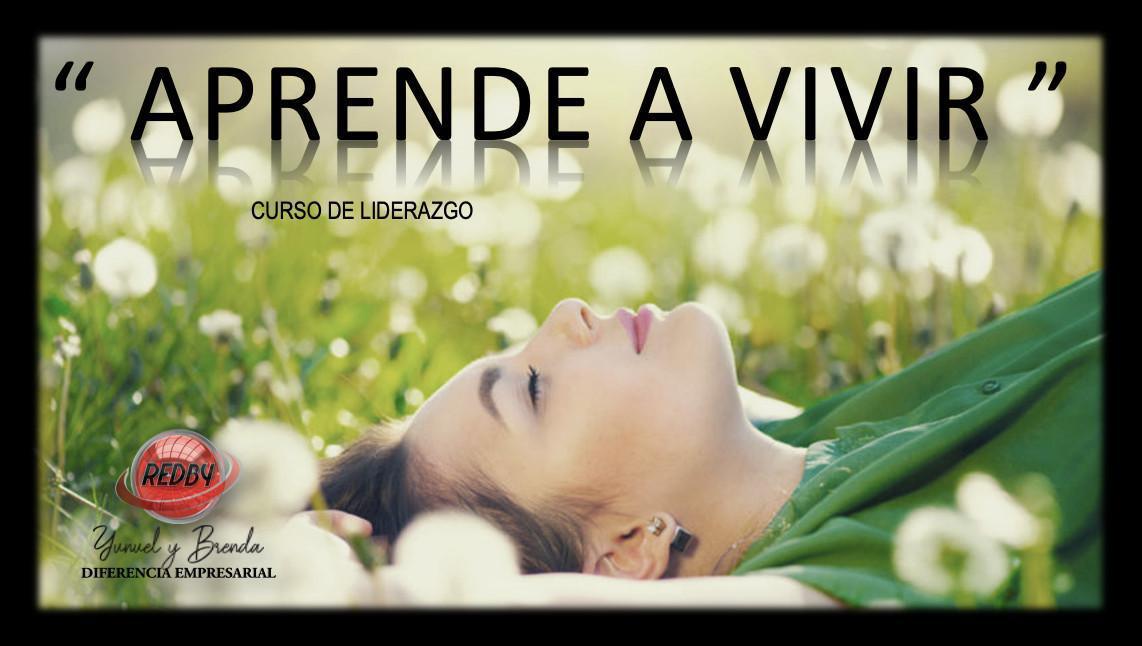 APRENDE A VIVIR