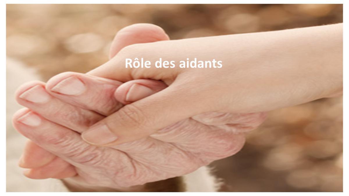Rôle des aidants Rôle des aidants